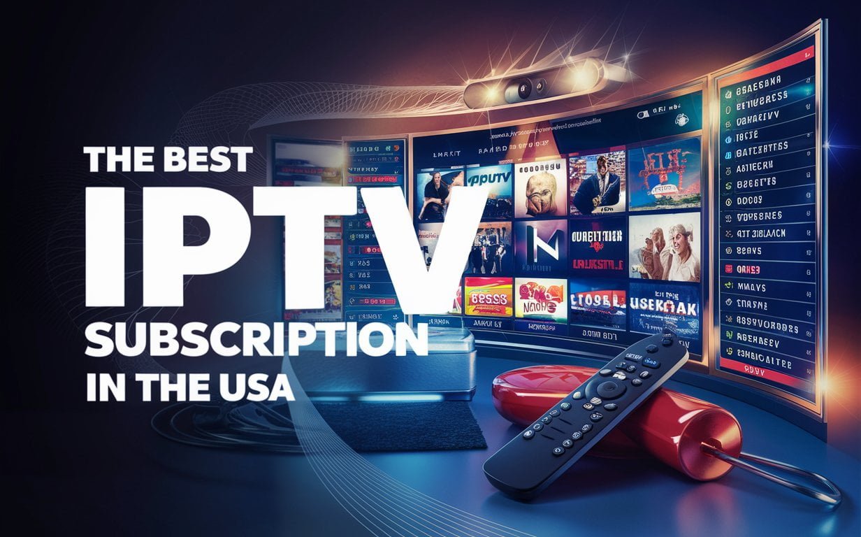 Best IPTV Subscription USA